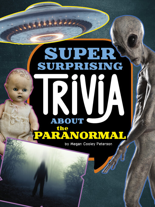 Title details for Super Surprising Trivia About the Paranormal by Megan Cooley Peterson - Available